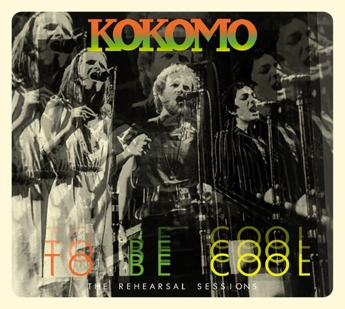 Kokomo - To Be Cool - The Rehearsal Sessions