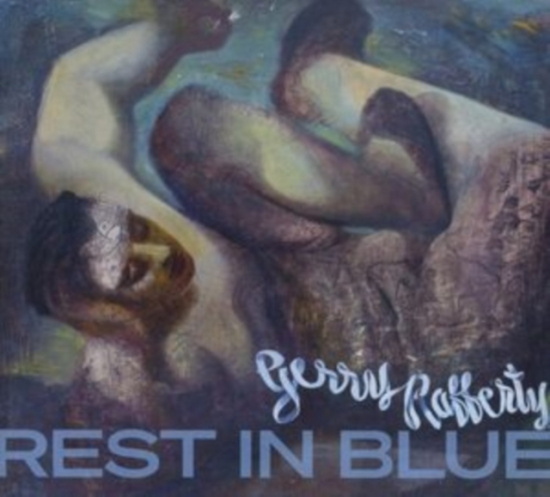 Gerry Rafferty - Rest In Blue