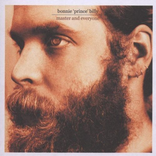 Bonnie 'prince' Billy - Master & Everyone