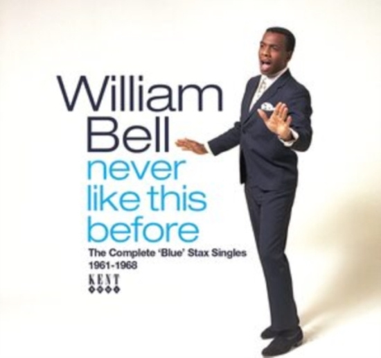 Bell William - Never Like This Before: The Complet