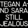 Tegan And Sara - Still Jealous Tegan And Sara - Still Jealous