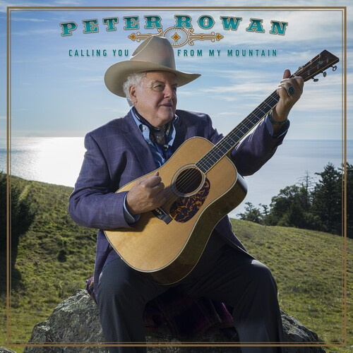 Peter Rowan - Call You From My Mountain
