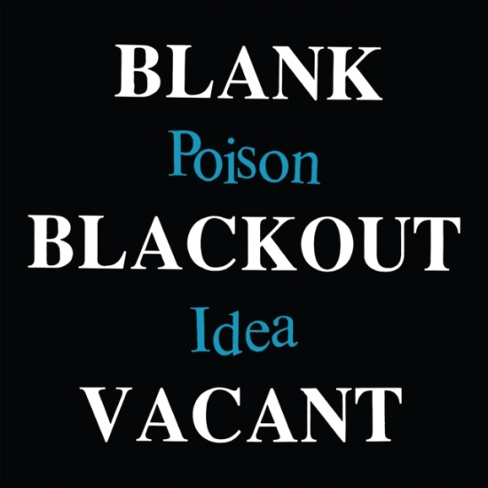 Poison Idea - Blank Blackout Vacant [Explicit Content]