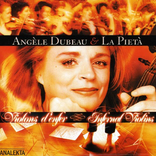 Dubeau Angèle & La Pietà - Infernal Violins