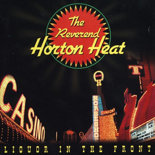 Reverend Horton Heat - Liquor In The Front (Ltd Crystal Ve