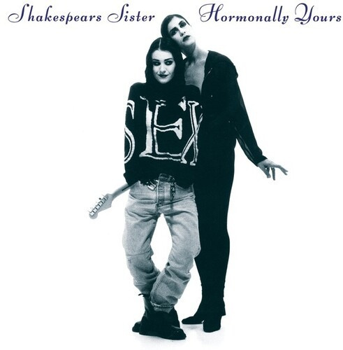 Shakespear's Sister - Hormonally Yours ? 30Th Anniversary