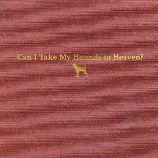 Childers Tyler - Can I Take My Hounds To Heaven?