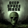 Deep Space Mask - In Tenebris Deep Space Mask - In Tenebris