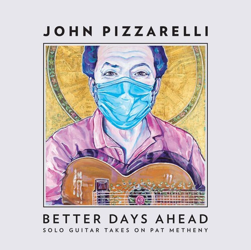 Pizzarelli John - Better Days Ahead (Solo..