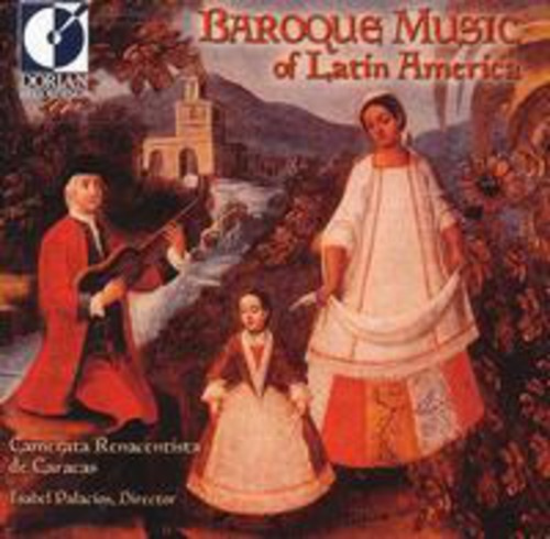 Camerata Renacentista De Caracas - Baroque Music Of Latin America