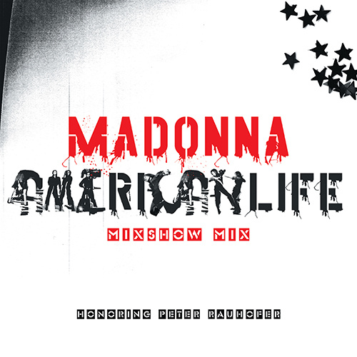 Madonna - American Life Mixshow Mix (In Memory Of 
