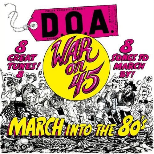 D.O.A. - War On 45 (40Th Anniversary Edition