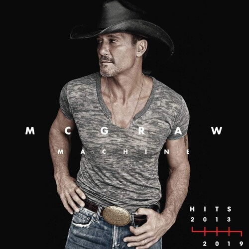 Tim McGraw - Mcgraw Machine Hits 2013-2019