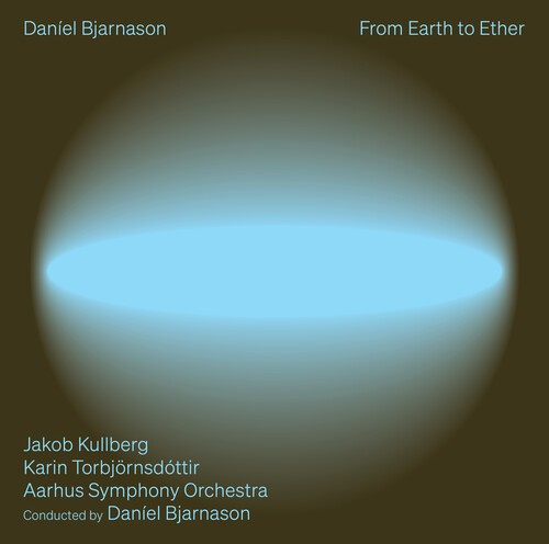 Bjarnason Daniel - From Earth To Ether