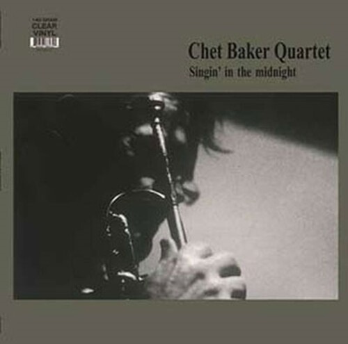 Baker Chet - Singin' In The Midnight (Clear Viny