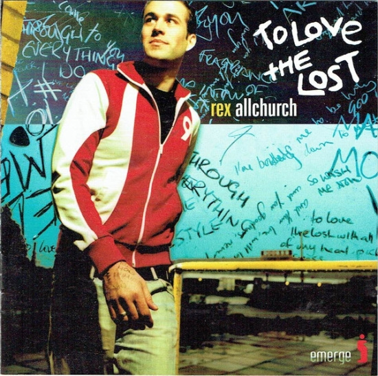 Allchurch Rex - To Love The Lost