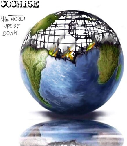 Cochise - World Upside Down