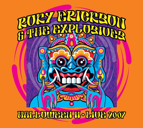 Erickson Roky & The Explosives - Halloween Ii: Live 2007