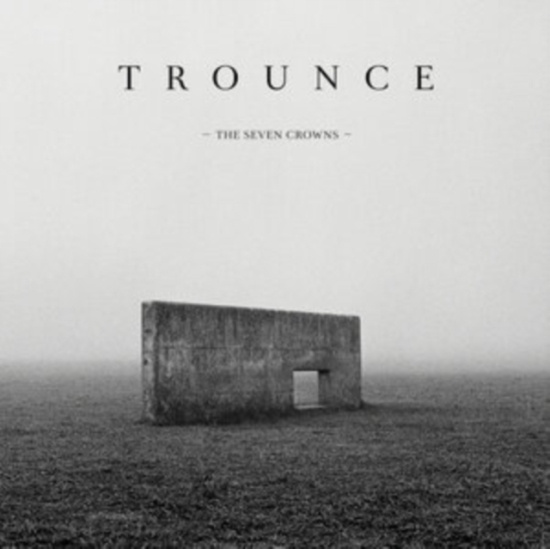 Trounce - Seven Crowns The (Black Vinyl)