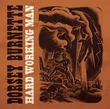 Dorsey Burnette - Hard working man