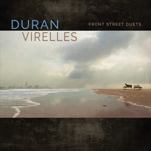 DURANHILARIO / VIRELLESDAVID - Front Street Duets