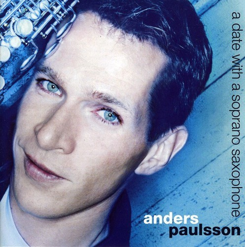 Anders Paulsson - Date Witha A Soprano Saxophone