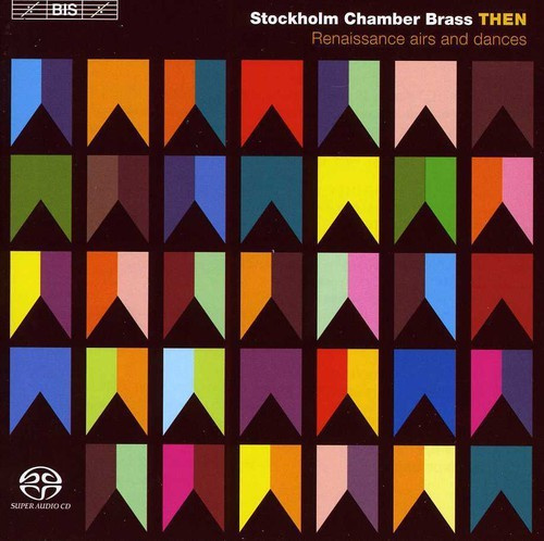 Stockholm Chamber Brass - Then - Renaissance Airs And Dances
