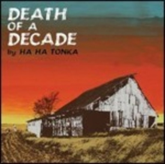 Ha Ha Tonka - Death Of A Decade