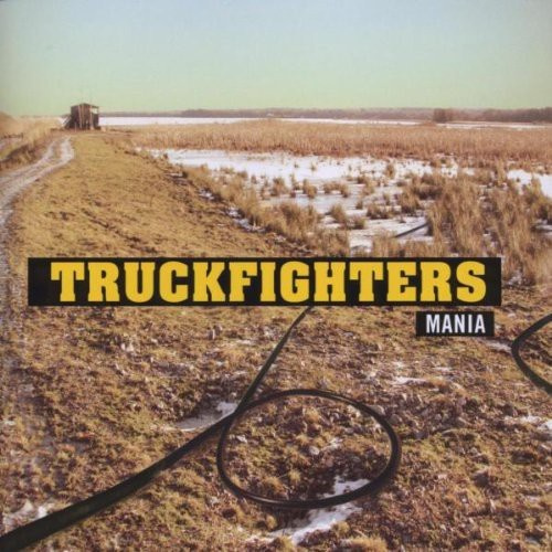 Truckfighters - Mania