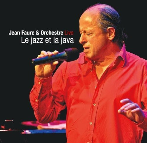 Faure Jean And Orchestre - Le Jazz Et La Java - Live