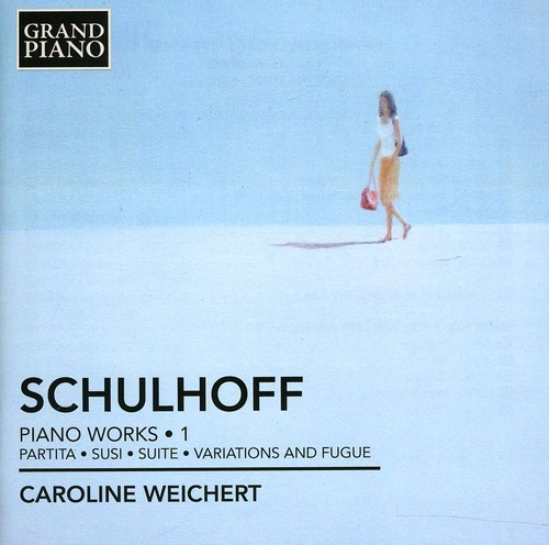 Schulhoff - Piano Works Vol 1