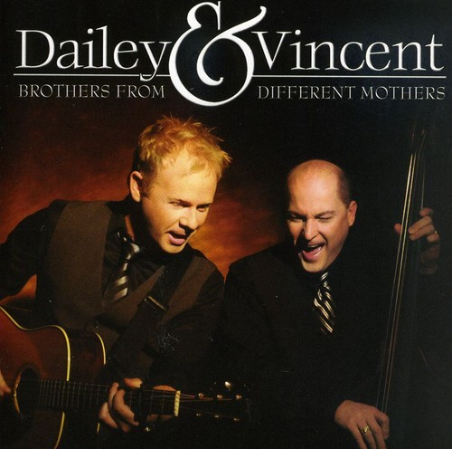Dailey & Vincent - Brothers From Different Mothers