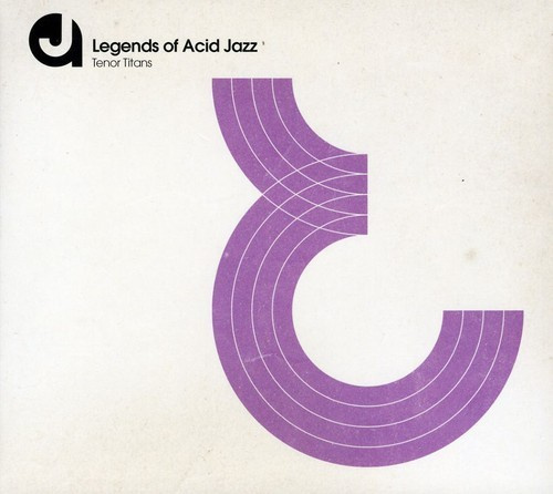 Tenor Titans - Legends Of Acid Jazz