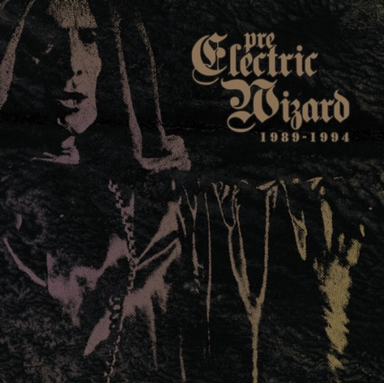 Electric Wizard - Pre-Electric Wizard 1989-1994