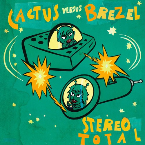 Stereo Total - Cactus Vs Brezel