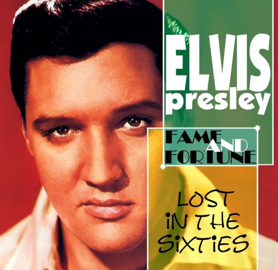 Presley Elvis - Lost In The '60S: Fame And Fortune