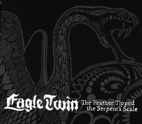 Eagle Twin - Feather Tipped The Serpent's Scale