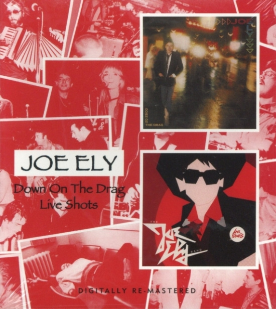 Ely Joe - Down On The Drag/Live Shots
