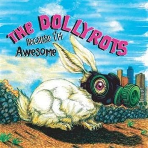 The Dollyrots - Because I'm Awesome
