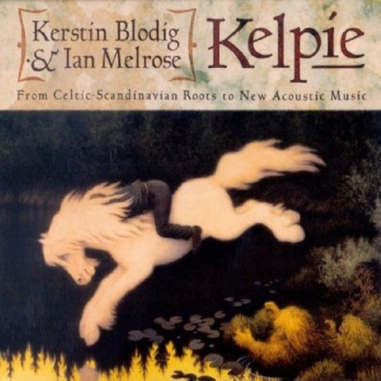 Kelpie(Blodig Kerstin And Melrose I - From Celtic Scandinavian Roots To N