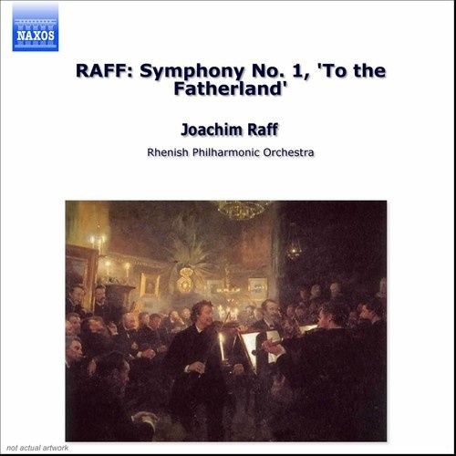 Raff Joachim - Symphony 1 To The Fatherland