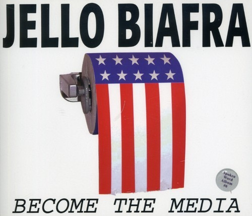 Biafra Jello - Become The Media