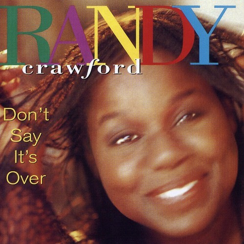 Crawford Randy - Don't Say It's Over