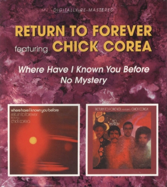 Return To Forever Feat. Chick Corea - Where Have I Known You Before/No My