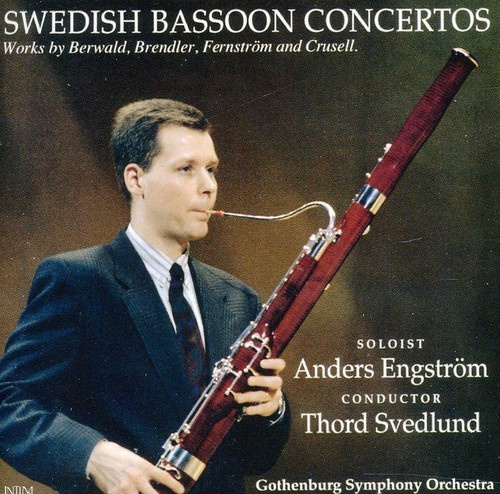 Berwald Brendler Fernström Crusell - Swedish Bassoon Concertos