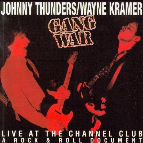 Thunders Johnny And Wayne Kramer - Gangwar