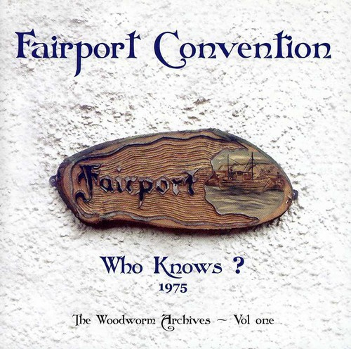 Fairport Convention - Who Knows