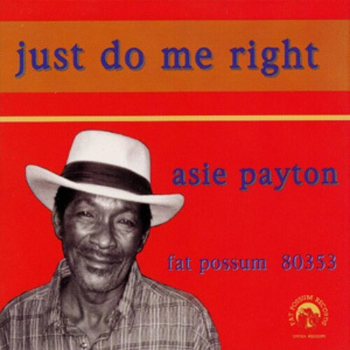 Payton Asie - Just Do Me Right