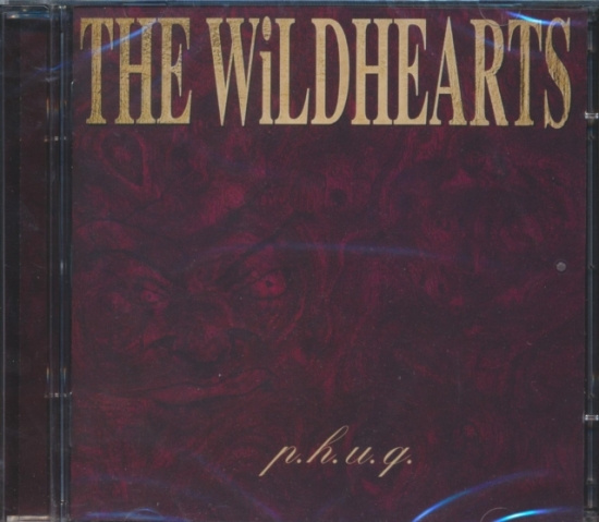 Wildhearts - P.H.U.Q.