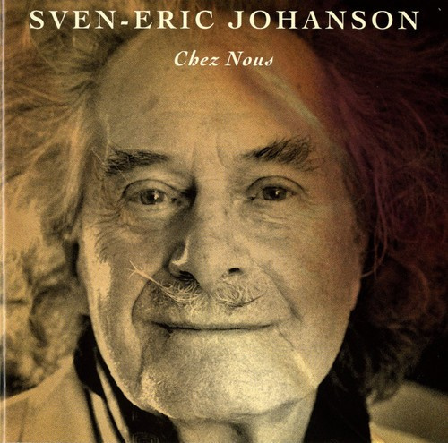 Sven-Eric Johanson - Chez Nous
